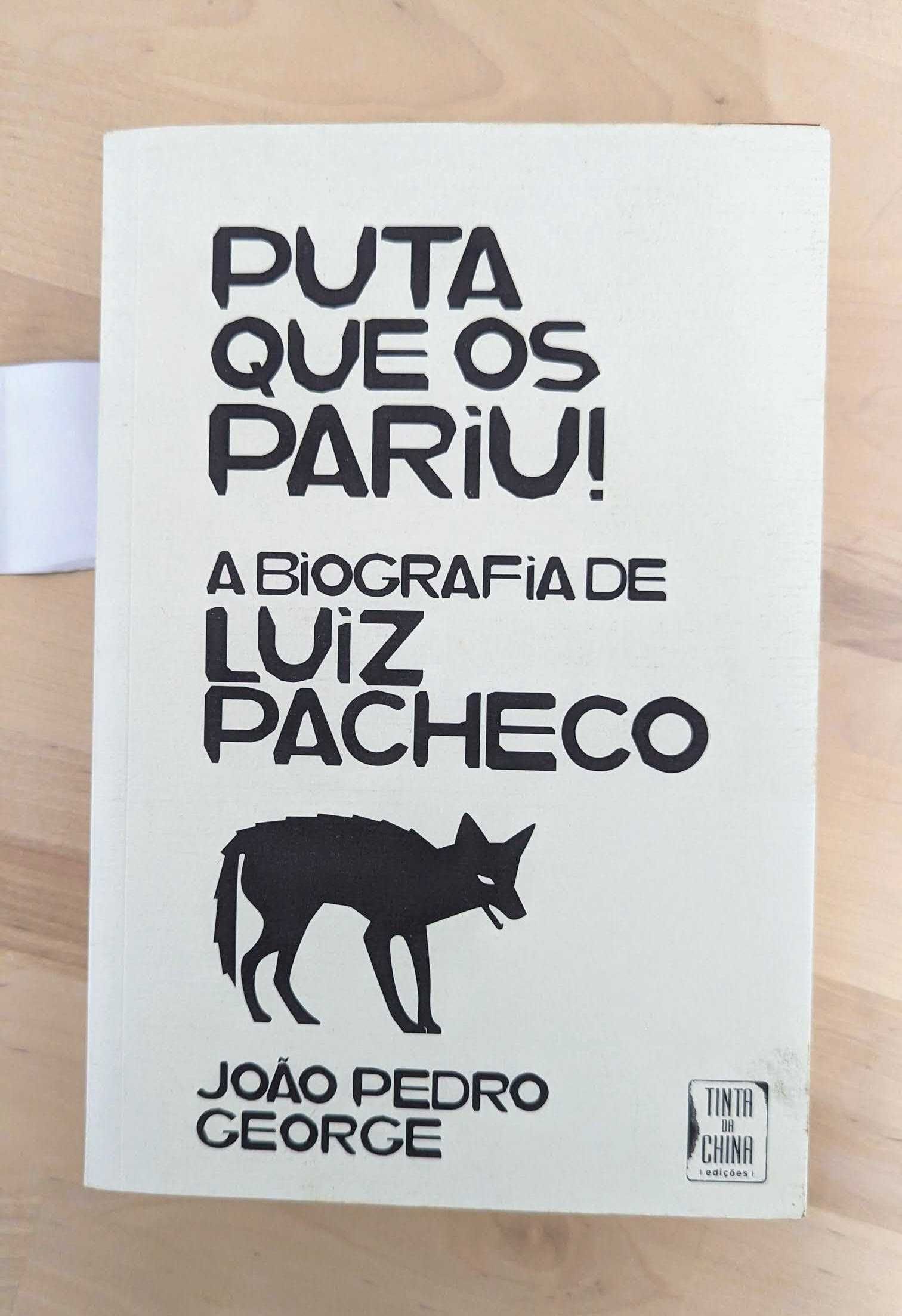 Puta Que os Pariu - A Biografia de Luiz Pacheco