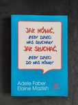 Jak mówić, by dzieci nas słuchały i by dzieci się uczyly