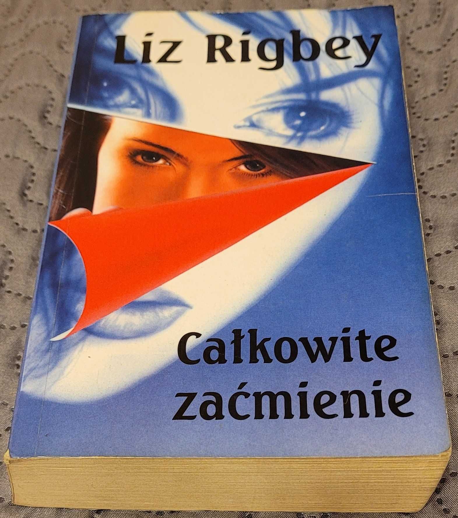 Całkowite zaćmienie Liz Rigbey