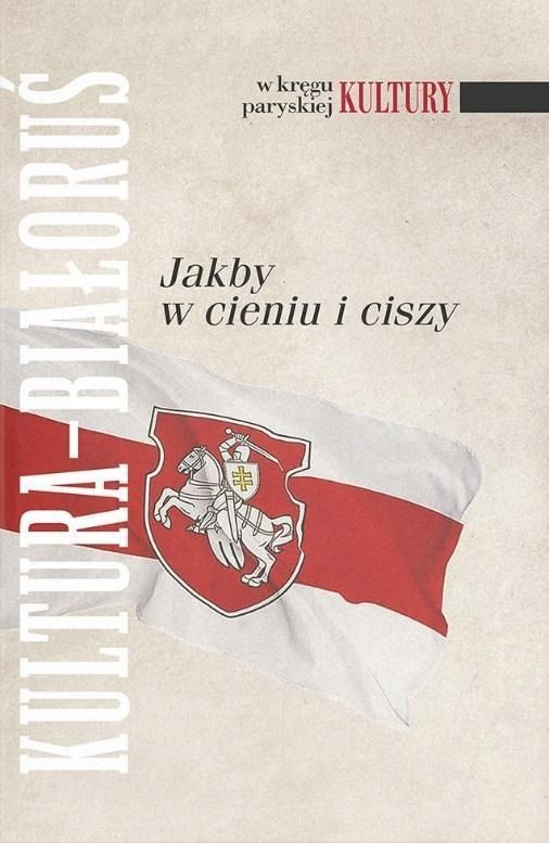 Kultura - Białoruś. Jakby W Cieniu I Ciszy