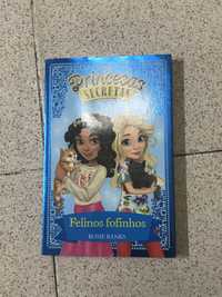 Livro - Princesas Secretas - Felinos e Fofinhos - Rosie Banks