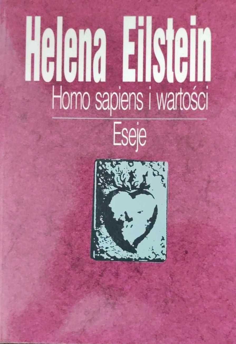 Homo sapiens i wartości. Eseje - Helena Eilstein
