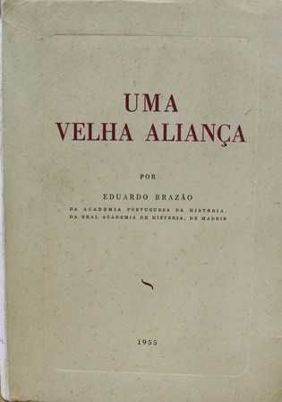 Alfarrabismo RARO 1955: Uma Velha Aliança (1ª Ed) por Eduardo Brazão