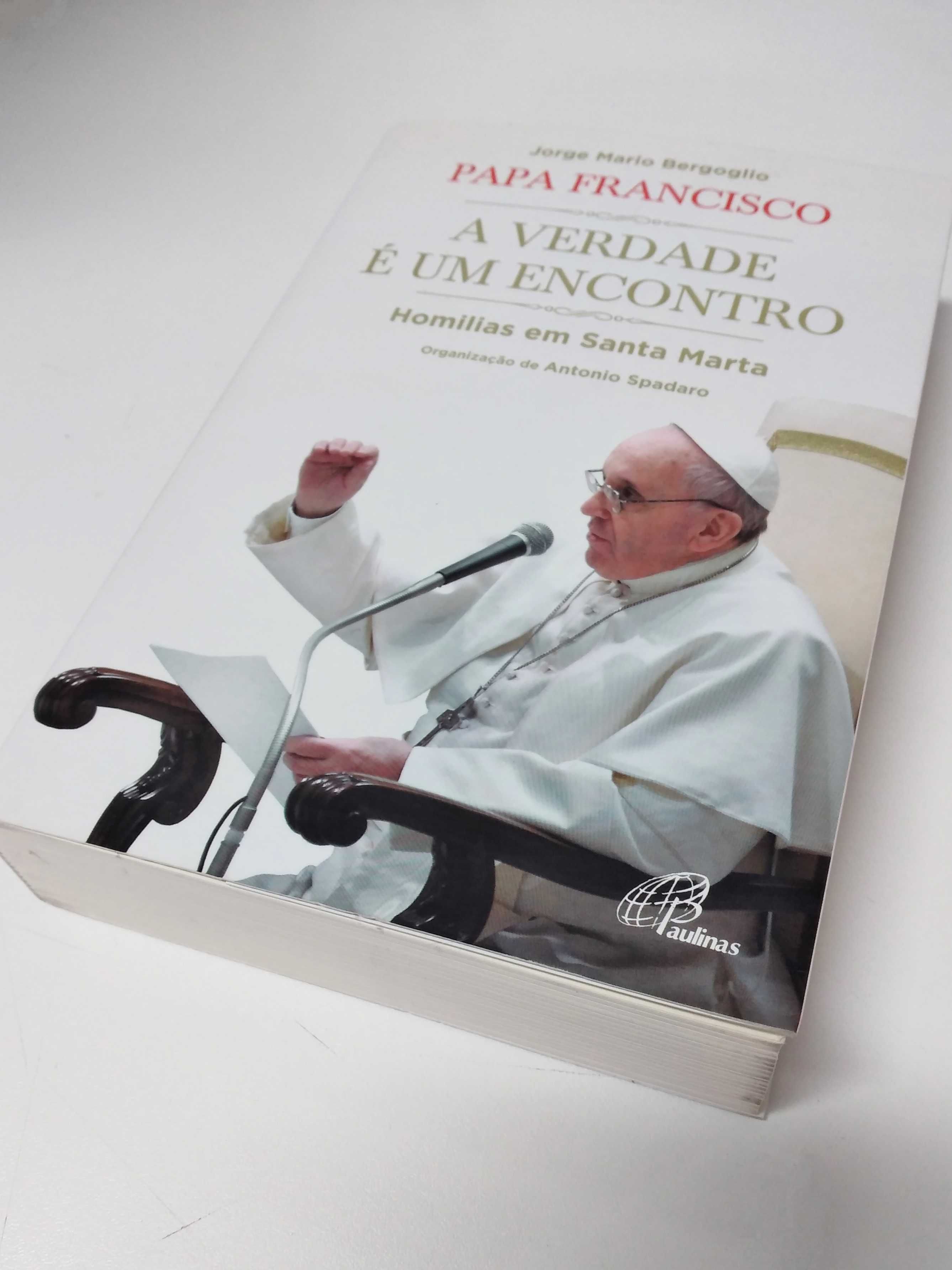 A Verdade é um Encontro - Homilias em Santa Marta do Papa Francisco