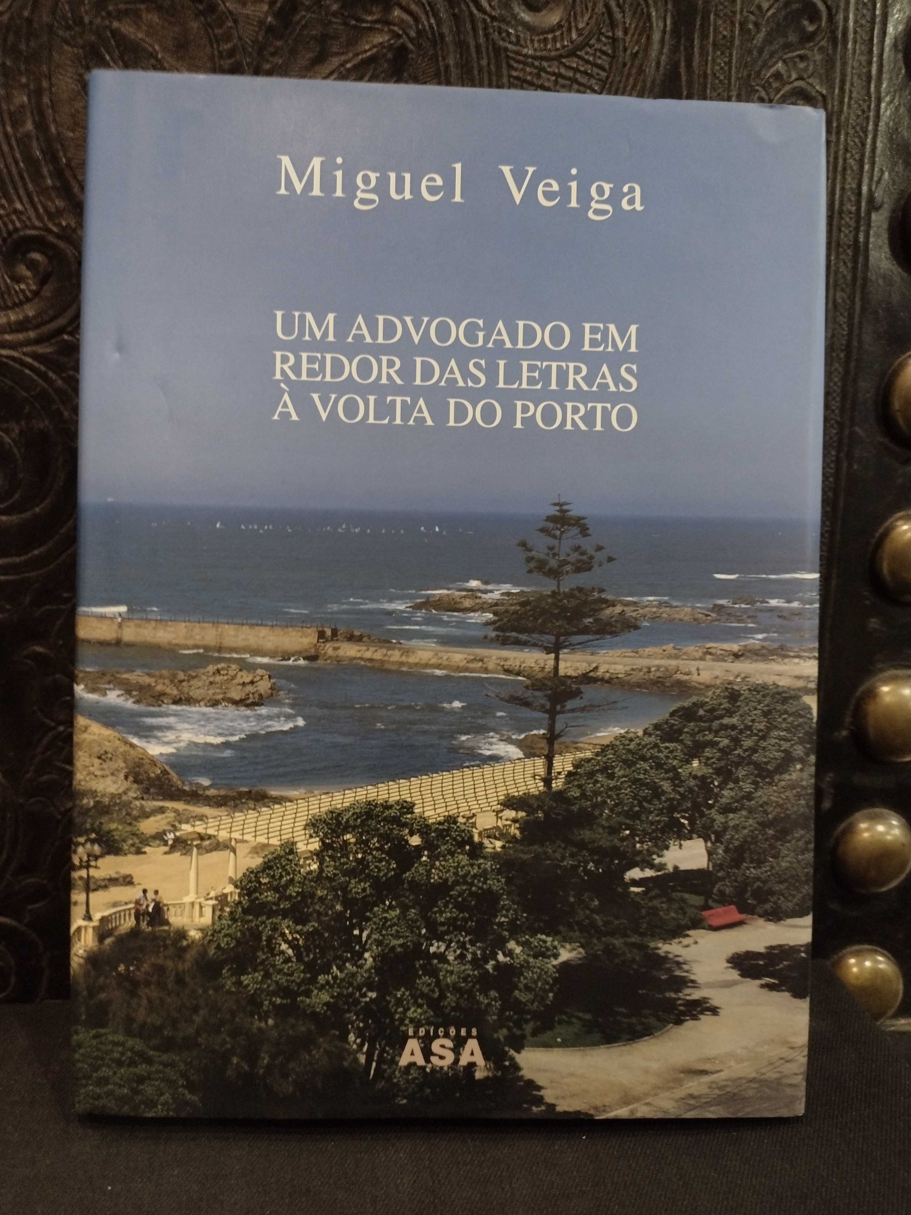 Um Advogado em redor das letras à volta do Porto - Miguel Veiga