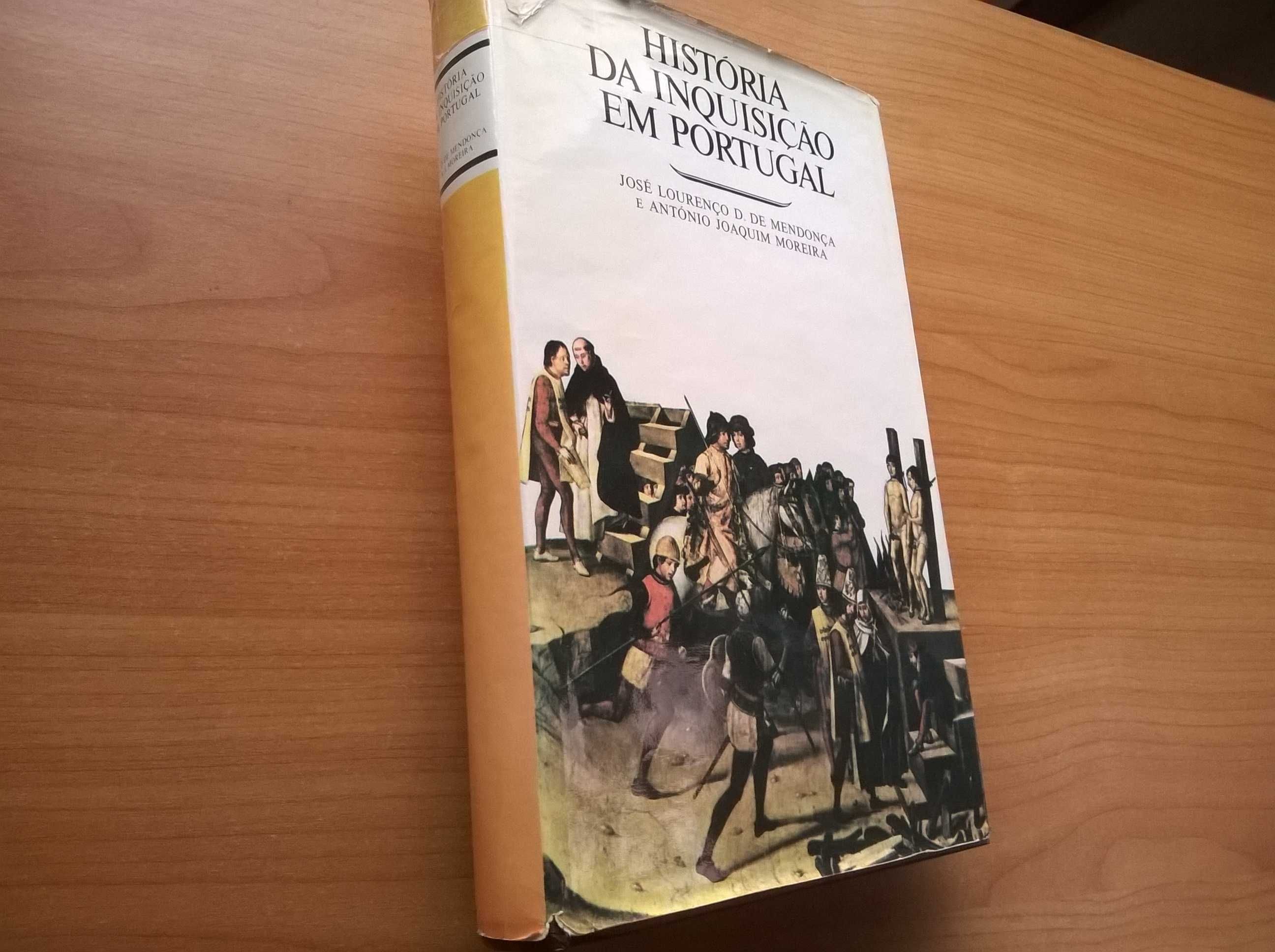 História da Inquisição em Portugal - José Lourenço D. Mendonça e Antó.