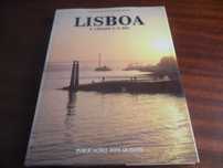 "Lisboa - A Cidade e o Rio" de Afonso Manuel Alves e Luís Leiria Lima