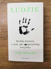 Książka krótka historia o tym jak spieprzyliśmy wszystko Tom Phillips