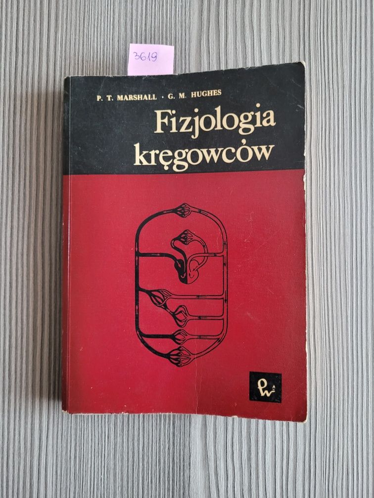 3619. "Fizjologia kręgowców"  P.T. Marshall , G.H. Hughes