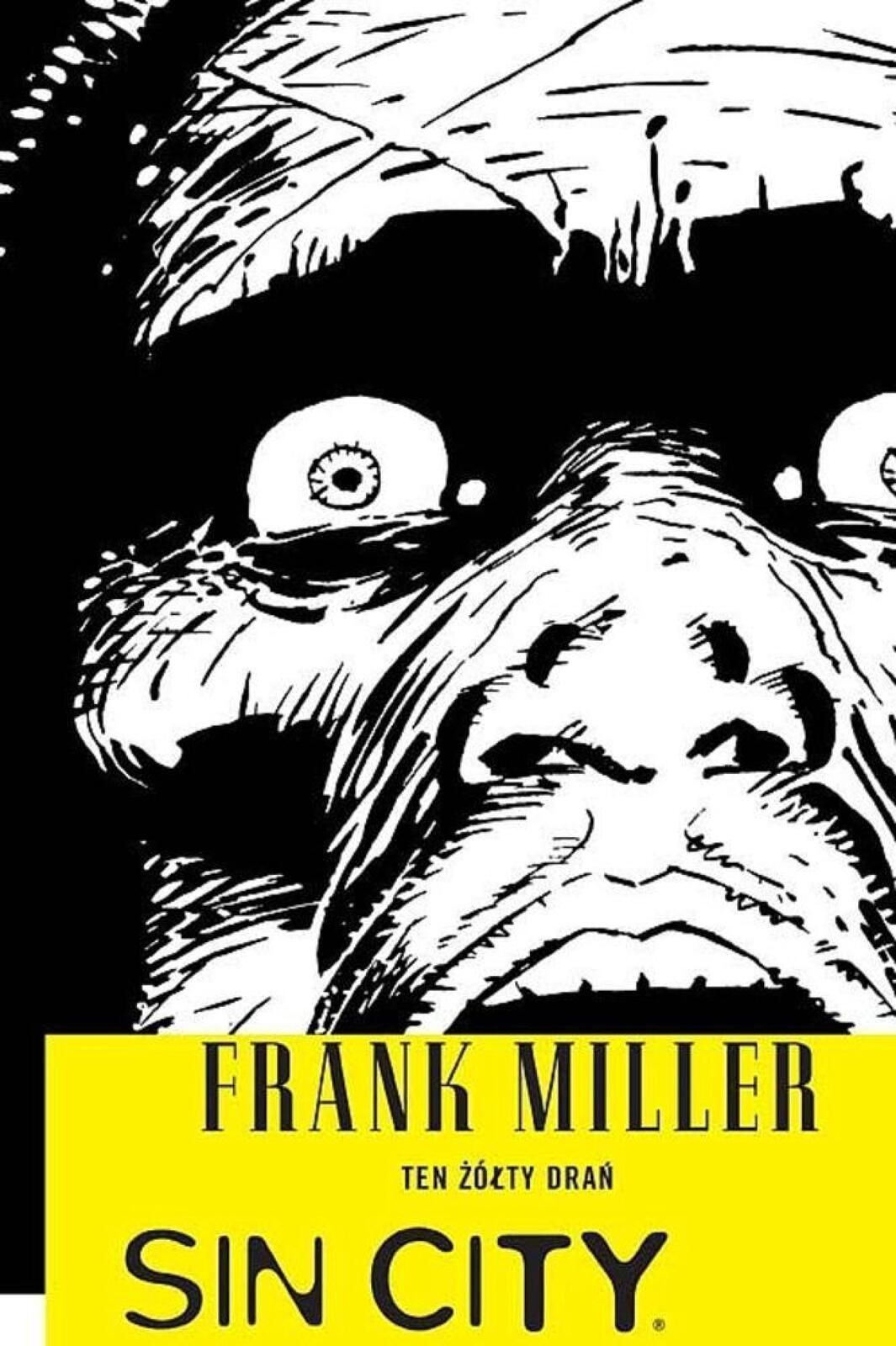 Sin City. Ten żółty drań Egmont Frank Miller Rok wydania: 2014,