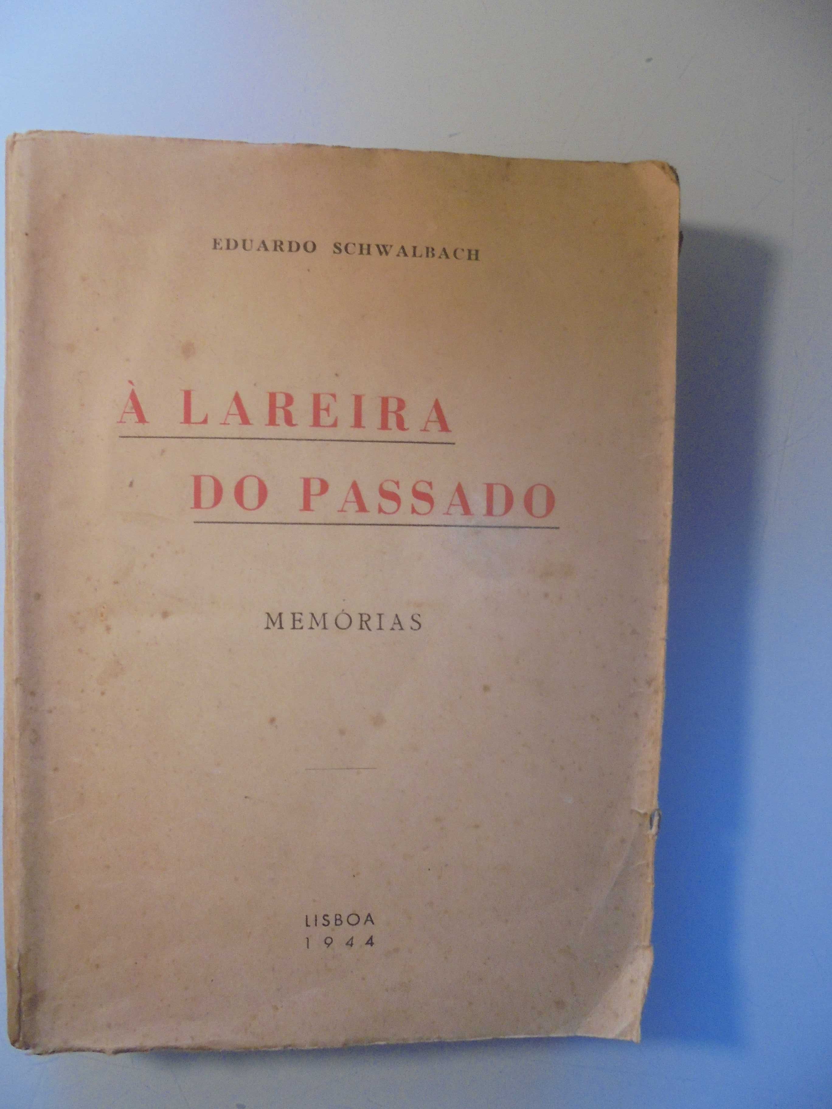 Schalbach (Eduardo);À Lareira do Passado-Memórias