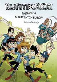 Najfutbolniejsi t17 tajemnica magicznych butów - Roberto Santiago