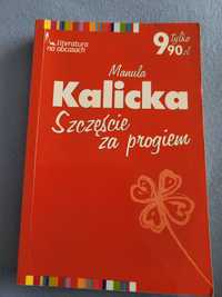 Szczęście za progiem Manuela Kalicka