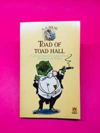 Toad of Toad Hall - A.A. Milne
