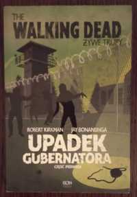 The Walking Dead. Upadek Gubernatora. Część 1 - Kirkman, Bonansinga