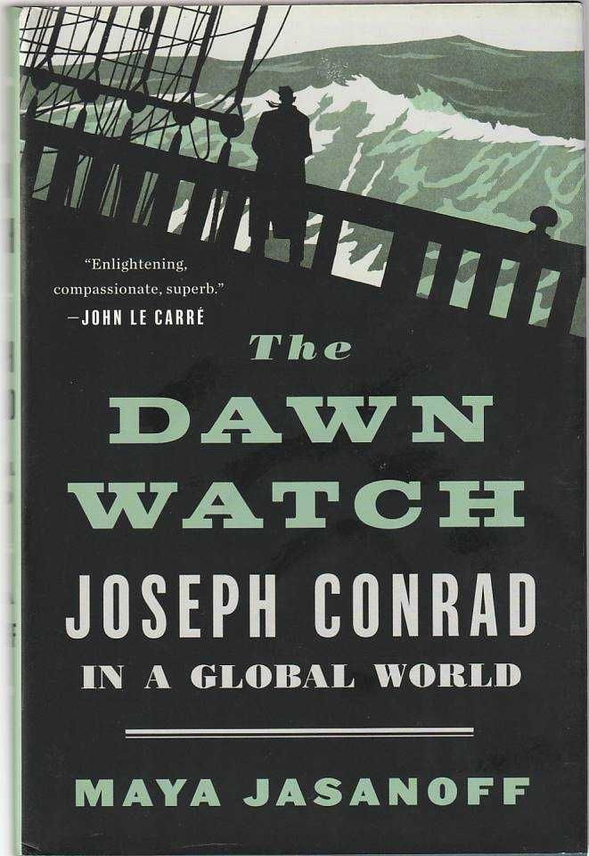 The dawn watch – Joseph Conrad in a global world-Maya Jasanoff