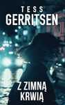 Z zimną krwią 2022 Harper Collins Polska Tess Gerritsen