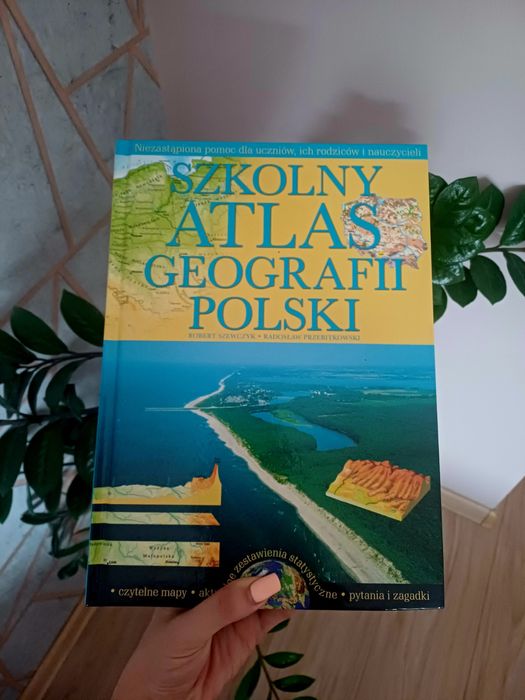 Szkolny atlas geografii Polski geograficzny dla uczniów nauczycieli