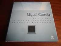 "Miguel Correia: 1987 a 1997-10 Anos de Arquitectura" - Miguel Correia