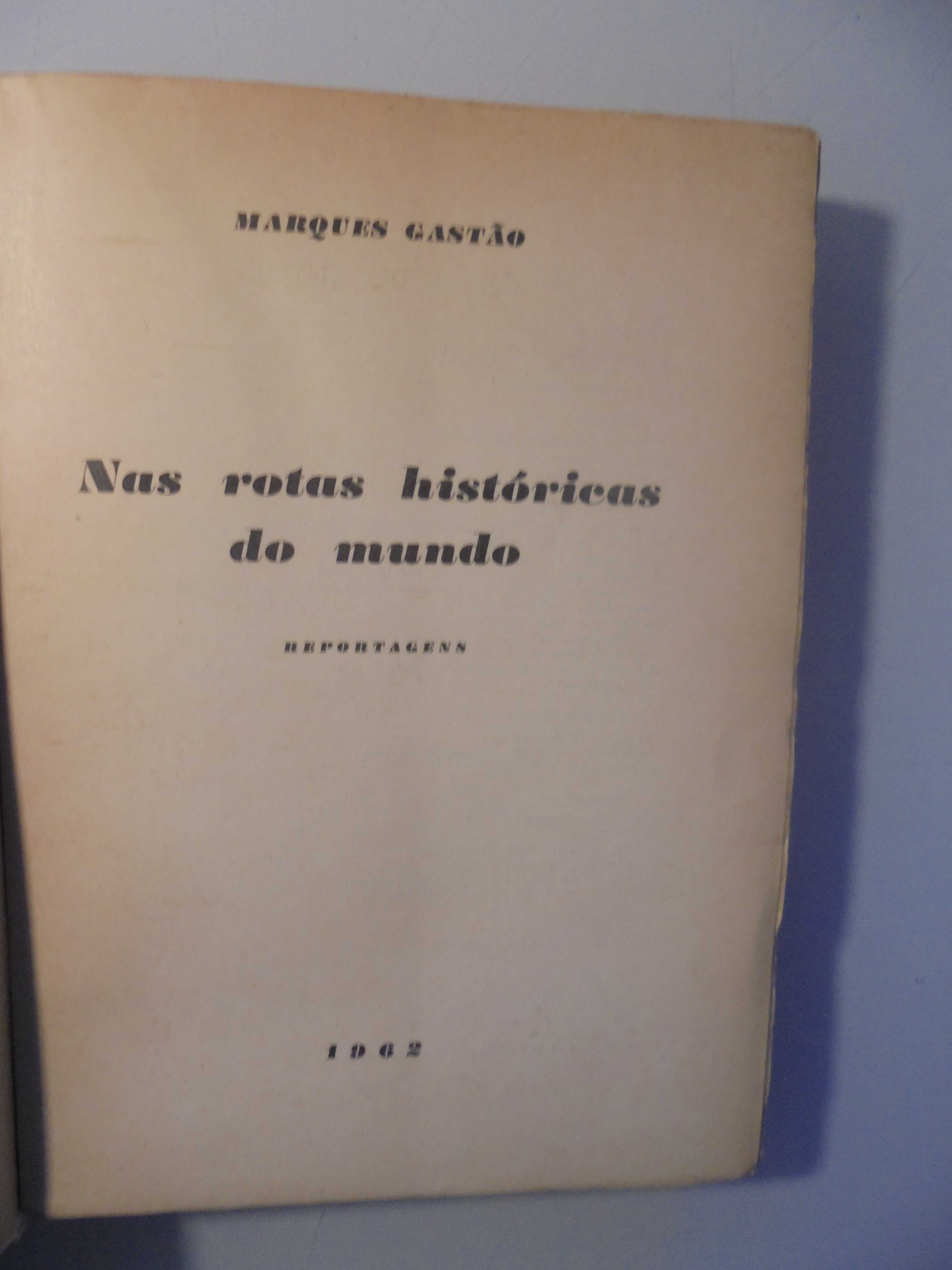 Gastão (Marques);Nas Rotas Históricas do Mundo