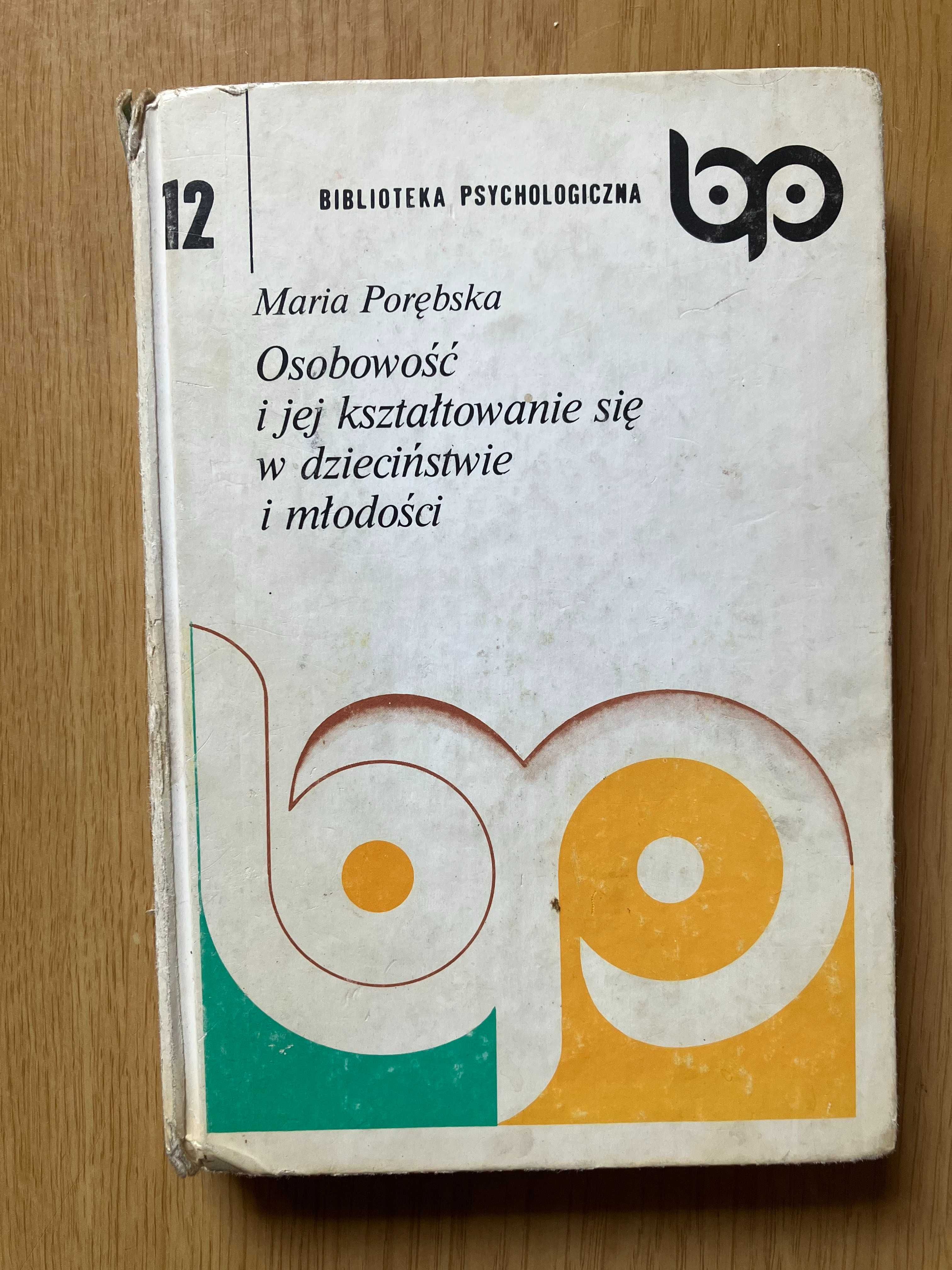 Osobowość i jej kształtowanie się w dzieciństwie i młodości Porębska