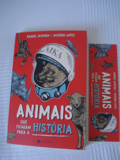 Animais que Ficaram para a História-Raquel Oliveira/António Lopes