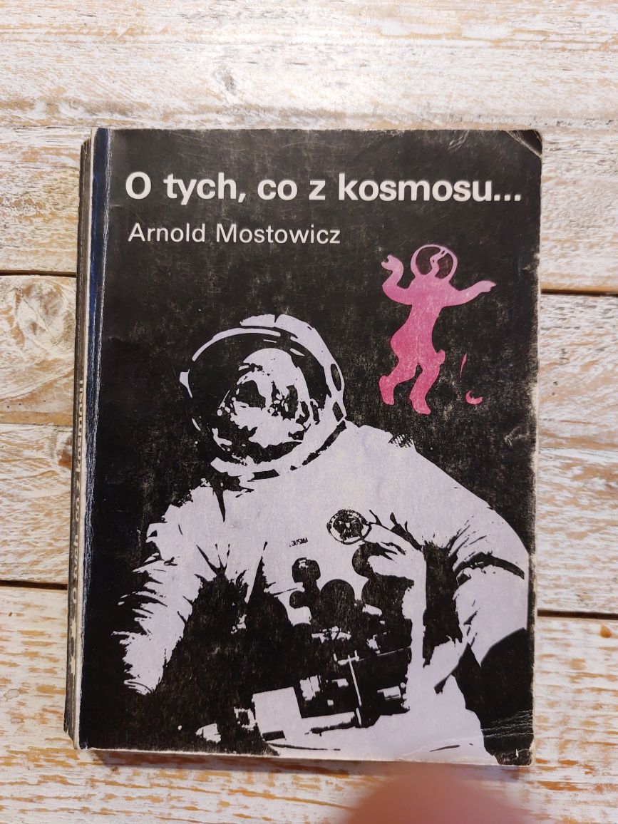 O tych, co z kosmosu 2. Arnold Mostowicz