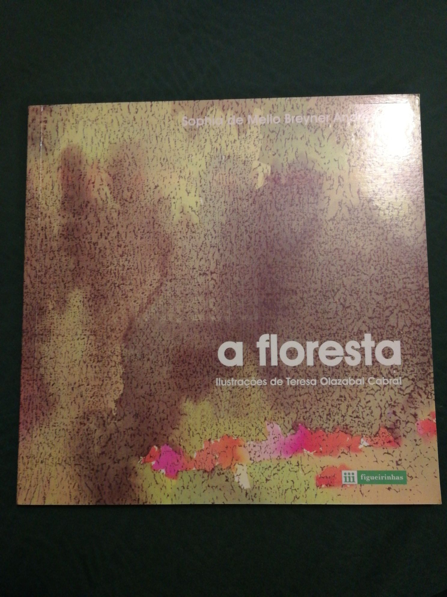 Livro "A Floresta" de Sophia de Mello Breyner Andresen