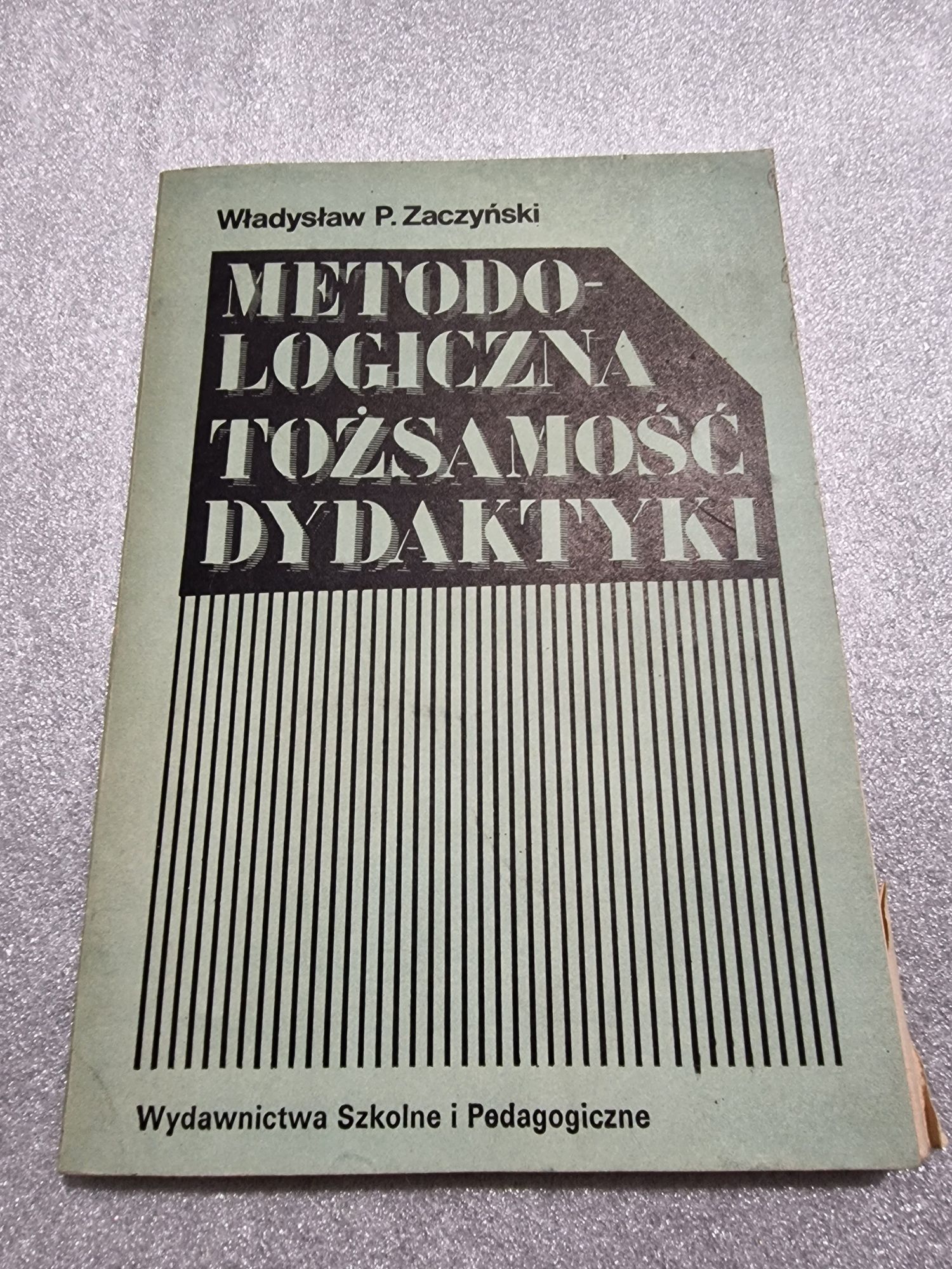 Metodologiczna tożsamość dydaktyki Władysław P. Zaczyński