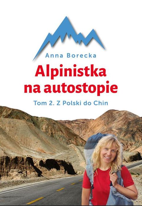 Alpinistka Na Autostopie. Tom 2. Z Polski Do Chin Ax42544