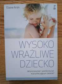 Wysoko wrazliwe dziecko Elaine Aron