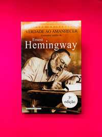 VERDADE AO AMANHECER - Ernest Hemingway