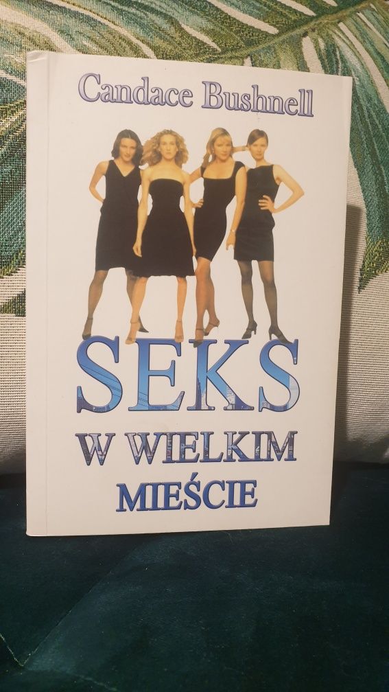 Książka Seks w wielkim mieście Candace Bushnell - 2 wydanie