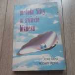 ''Metoda Silvy w świecie biznesu '' Jose Silva Robert Stone