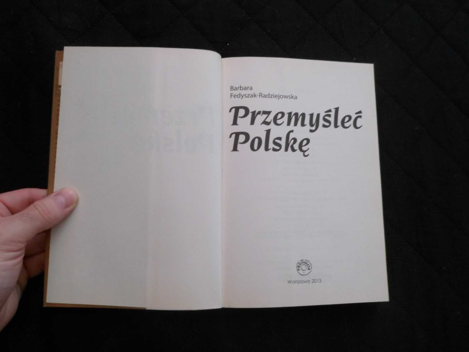 Przemyśleć Polskę - Barbara Fedyszak-Radziejowska