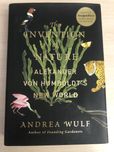 A. Wulf. The Invention of Nature: Alexander von Humboldt's New World