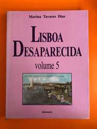 Lisboa desaparecida – Volume 5 - Marina Tavares Dias