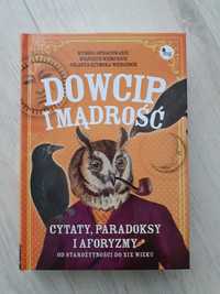 Dowcip i mądrość Cytaty, paradoksy i aforyzmy Wojciech Wiercioch