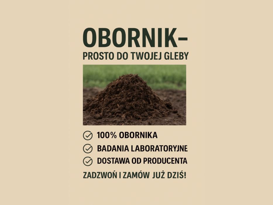 Najwyższa jakość. Obornik, pomiot, kurzak, podłoże popieczarkowe