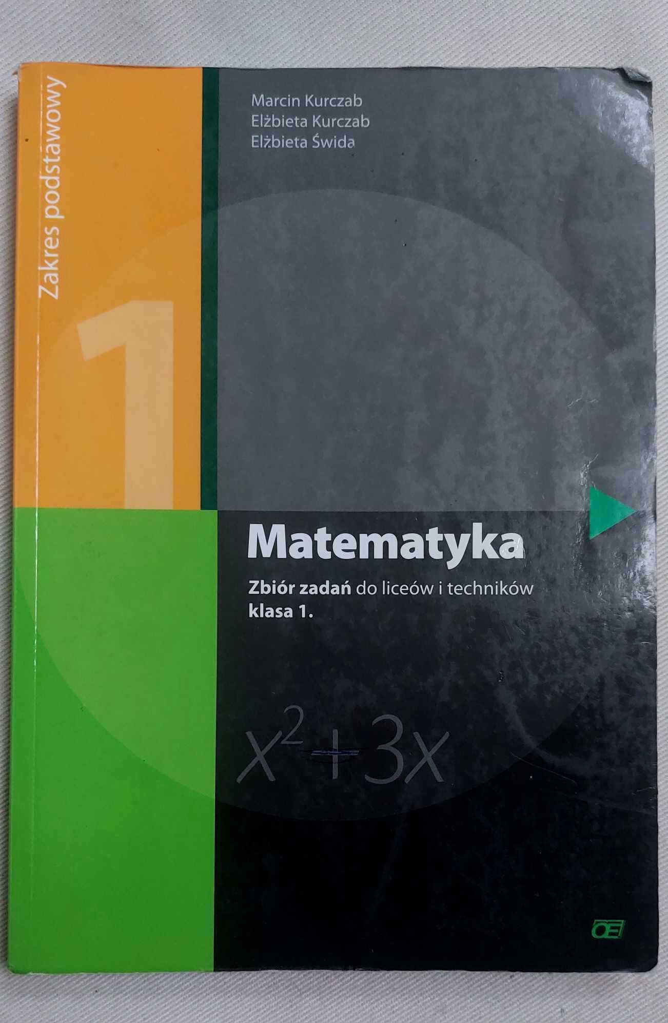 Matematyka Zbiór zadań do liceów i techników klasa 1 Kurczab