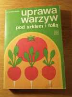 Uprawa warzyw pod szkłem i folią skierkowski poradnik PRL