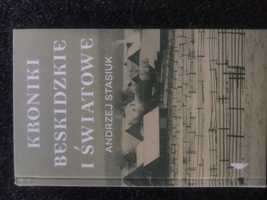 Kroniki beskidzkie i światowe - Stasiuk Andrzej