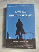 Myśl jak Sherlock Holmes - Maria Konnikova