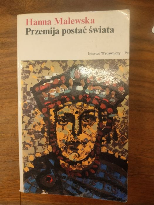 Hanna Malewska - Przemija postać świata