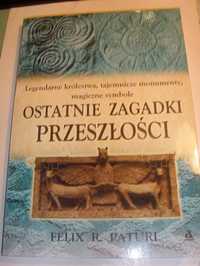 Ostatnie zagadki przeszłości- Felix Paturi + gratis Trójkąt bermudzki.