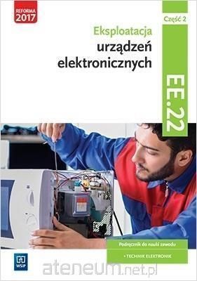 NOWA^ Eksploatacja urządzeń elektronicznych EE.22 część 2 Brzozowski