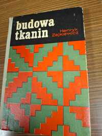 Budowa tkanin H. Zajkiewicz  książka