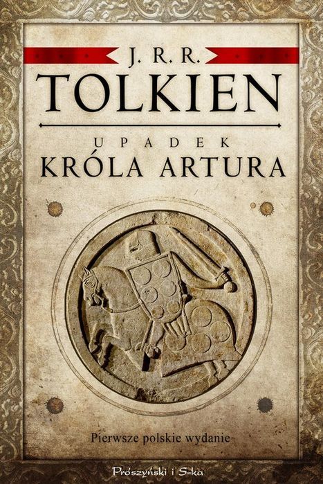 Upadek Króla Artura Tolkien J.r.r
