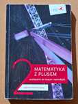 Podręcznik do matematyki "Matematyka z plusem 2" dla szkół średnich