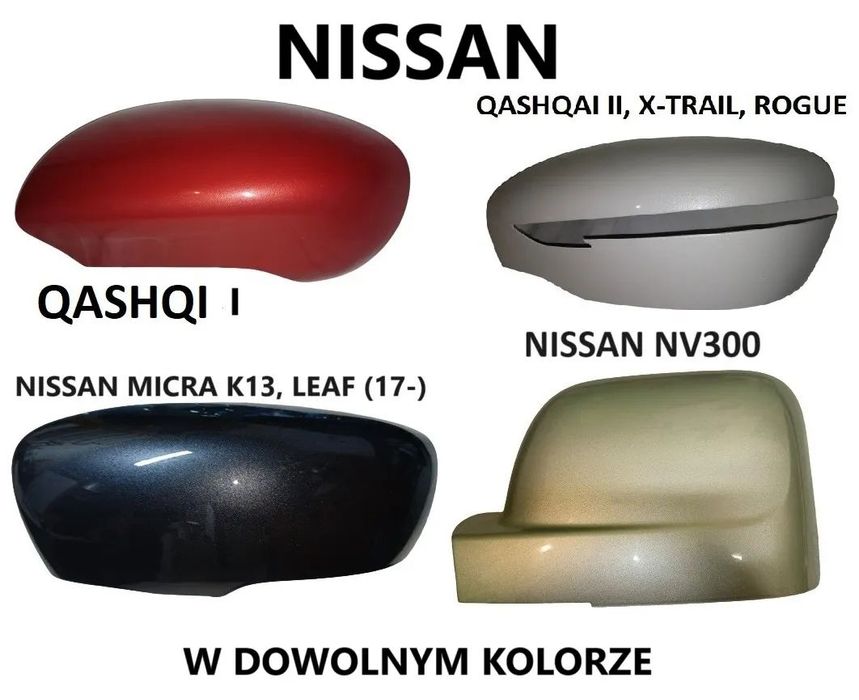 NISSAN QASHQAI J10 J11 J12 X-TRAIL MICRA K13 K14 JUK F15 F16 NOTE ROGUE NV300 MICRA K14 LEAF LEWA PRAWA OBUDOWA LUSTERKA DOWOLNY KOLOR